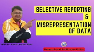 Selective Reporting amp Misrepresentation of Data  eSupport for Research  2022  Dr Akash Bhoi [upl. by Nebeur]