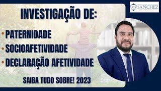 Investigação de paternidade socioafetividade declaração afetividade Saiba tudo sobre 2023 [upl. by Graeme]