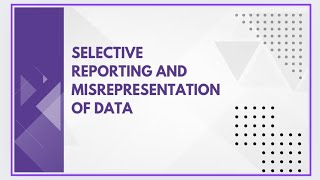 Selective reporting and misrepresentation of data [upl. by Ardeha638]