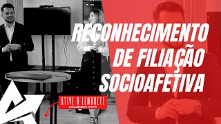 DIREITO DE FAMÍLIA Reconhecimento de filiação socioafetiva [upl. by Tahmosh171]