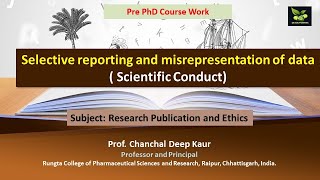 Selective reporting and misrepresentation of data  Scientific Conduct [upl. by Anitsud]