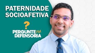 Paternidade socioafetiva O que é Como fazer o reconhecimento [upl. by Onibla]